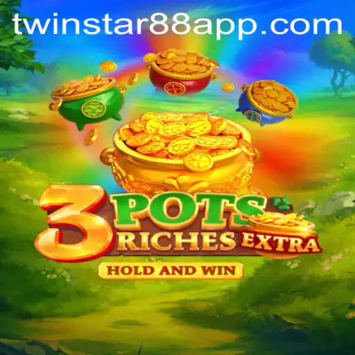 Experience Thrills with 3potsExtra at TwinStar88 Casino