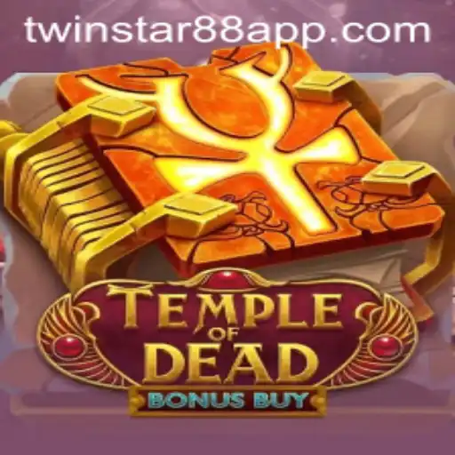 Discover the Thrills of Temple of Dead Bonus Buy at TwinStar88 Casino