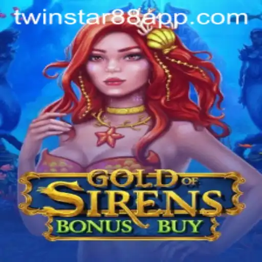Discover the Thrills of GoldofSirensBonusBuy at TwinStar88 Casino