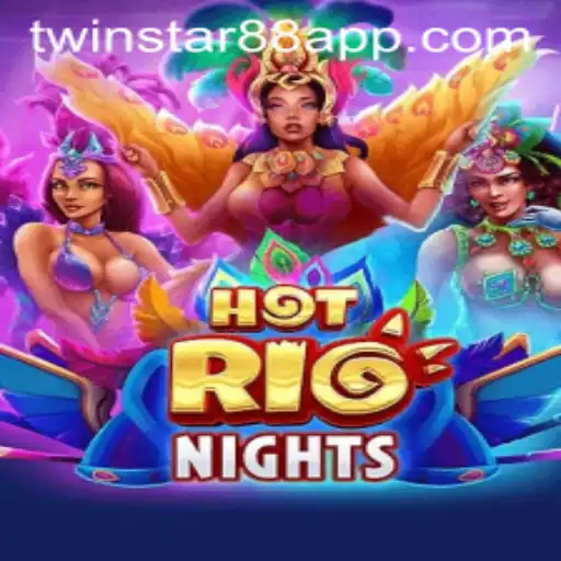 HotRioNights: An Exhilarating Addition to TwinStar88 Casino