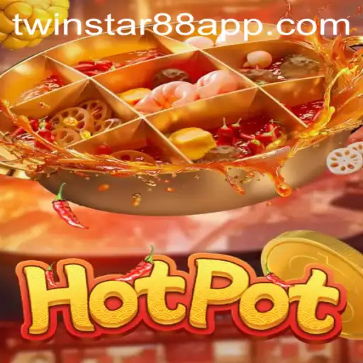 Exploring the Exciting World of Hotpot: A TwinStar88 Casino Favorite