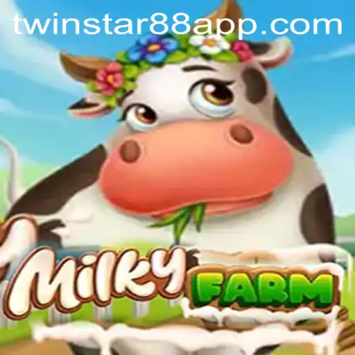 Discover the Excitement of MilkyFarm at TwinStar88 Casino