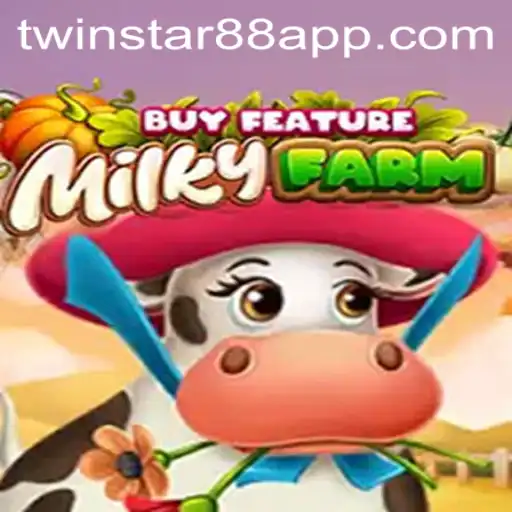Discover the Exciting World of MilkyFarmBuyFeature at TwinStar88 Casino