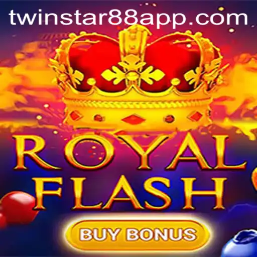 Experience the Thrill of RoyalFlashBuyBonus at TwinStar88 Casino