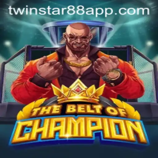 TheBeltOfChampion: Unveiling Excitement at TwinStar88 Casino